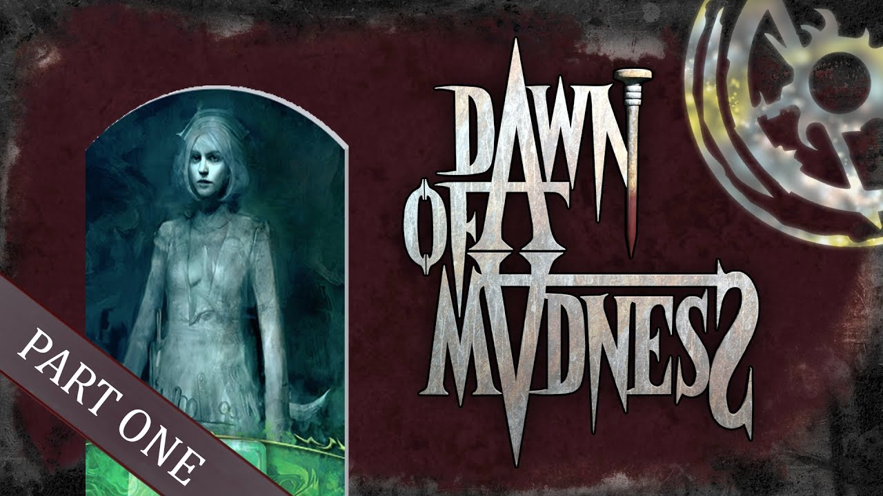 Learn to Play Dawn of Madness (Part 1): Welcome to the Otherworld