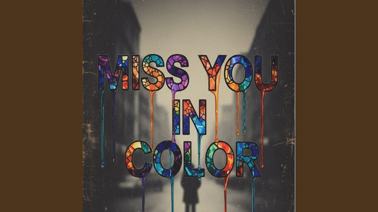 Miss You in Color