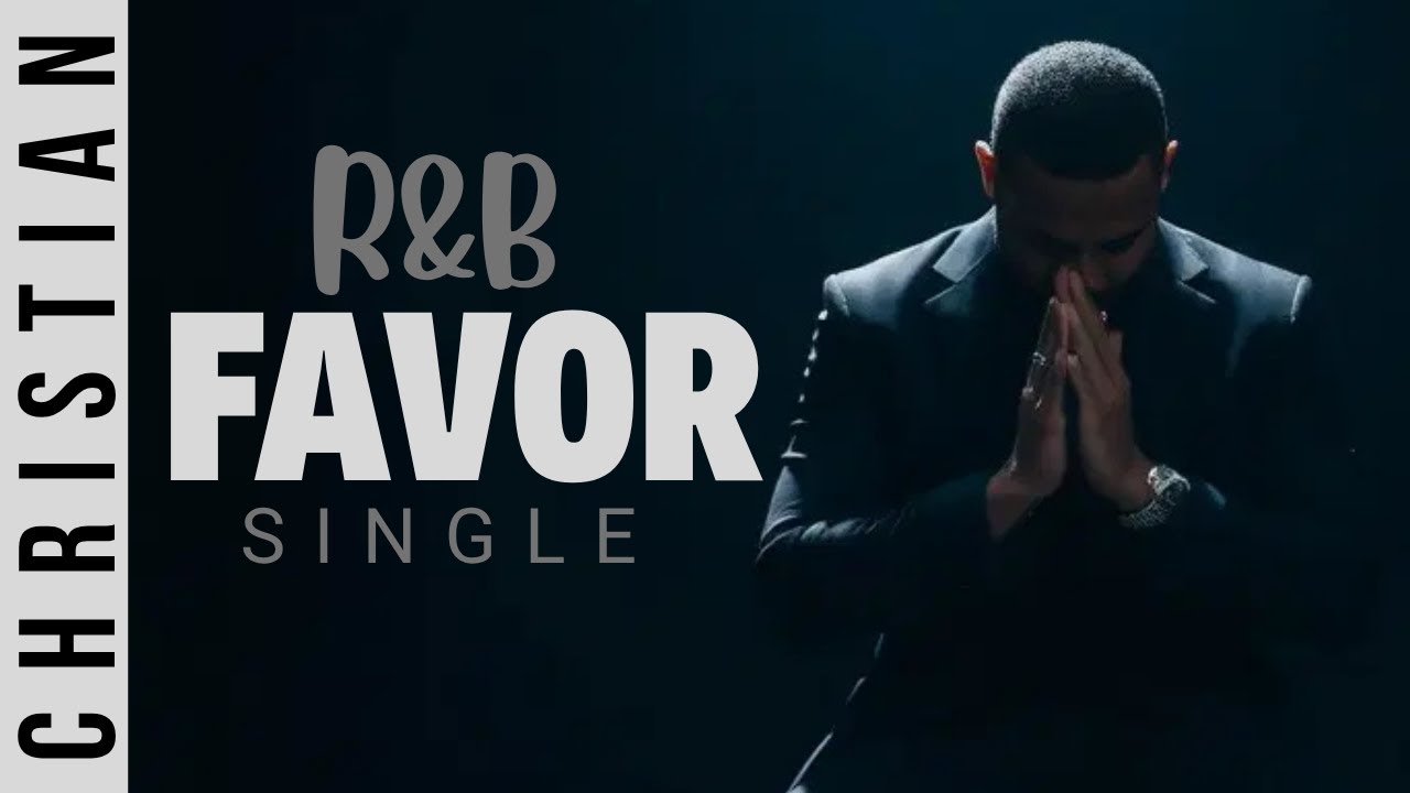 R&B  "FAVOR" Single with Bonus Tracks | R&B Soulful Gospel Music