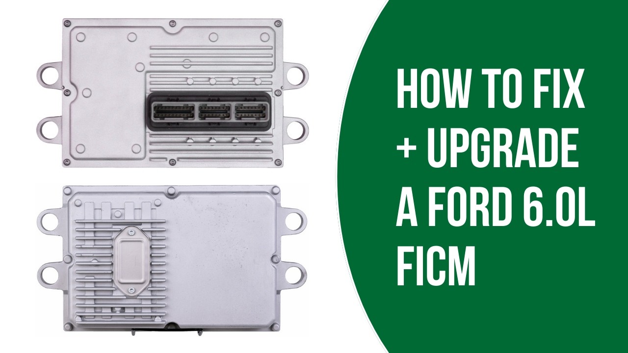 Ford 6.0 Super Duty FICM Symptoms, Repair, and Replacement (Tune + Upgrade)