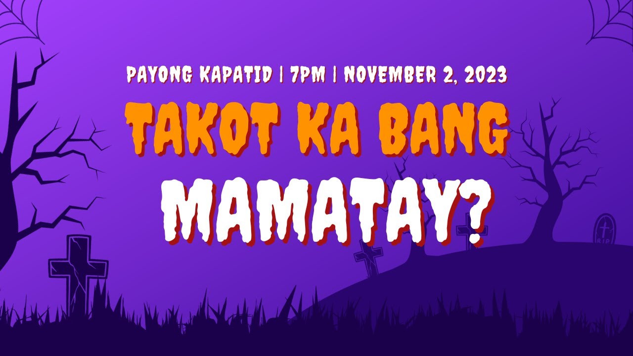 Takot Ka Bang Mamatay? | Payong Kapatid