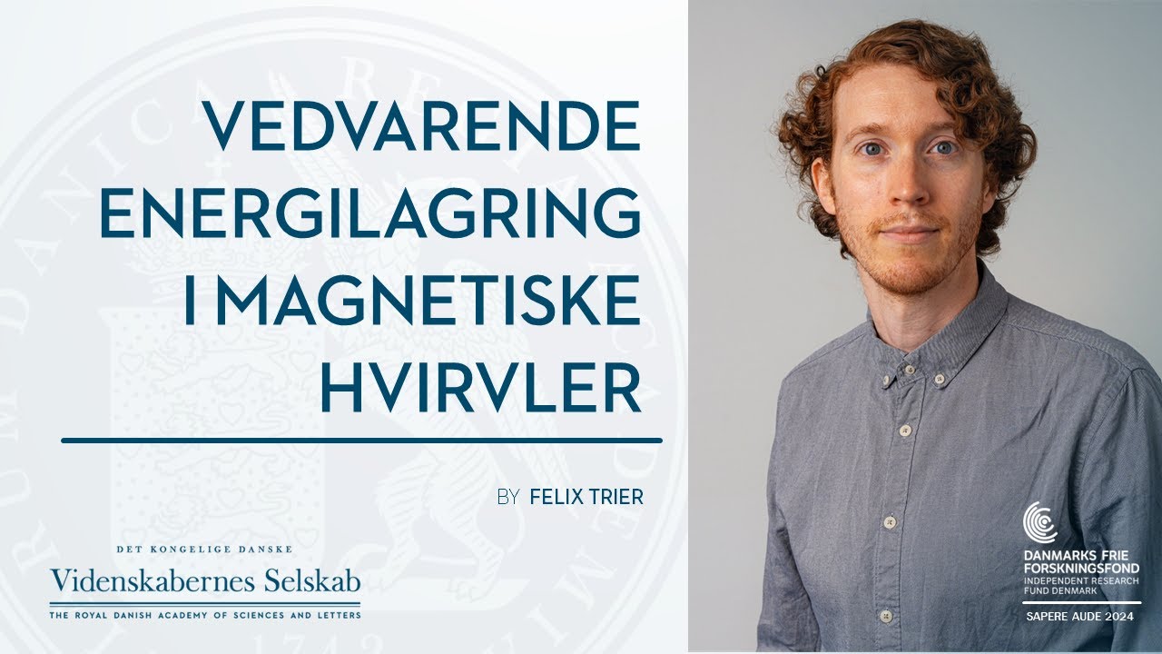 Felix Trier - Vedvarende energilagring i magnetiske hvirvler | Sapere Aude 2024