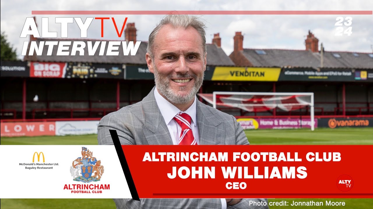 John Williams CEO Altrincham Football Club - August update