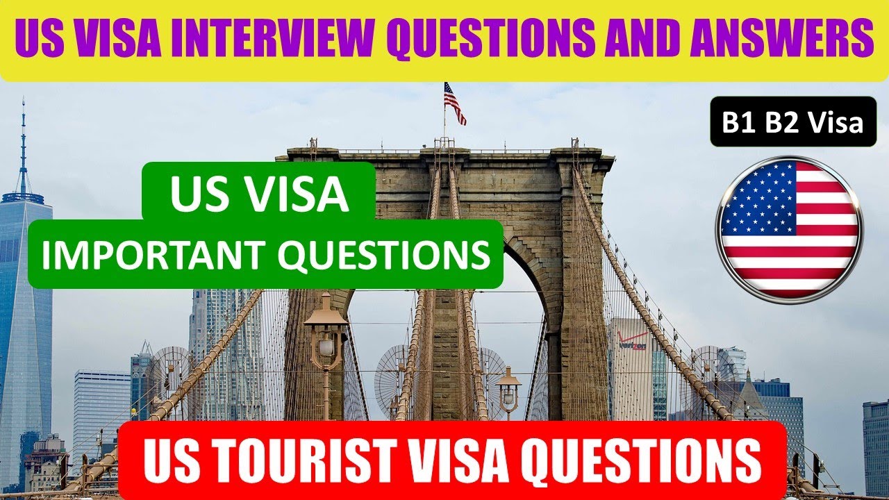US Tourist Visa Interview Questions and Answers | B1/B2 US Visa Interview Questions and Answers