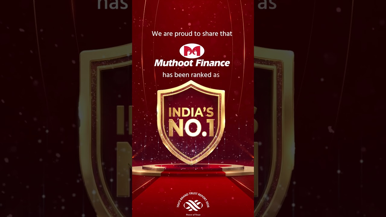 The Muthoot Group | India&rsquo;s No. 1 most trusted brand in the financial services category