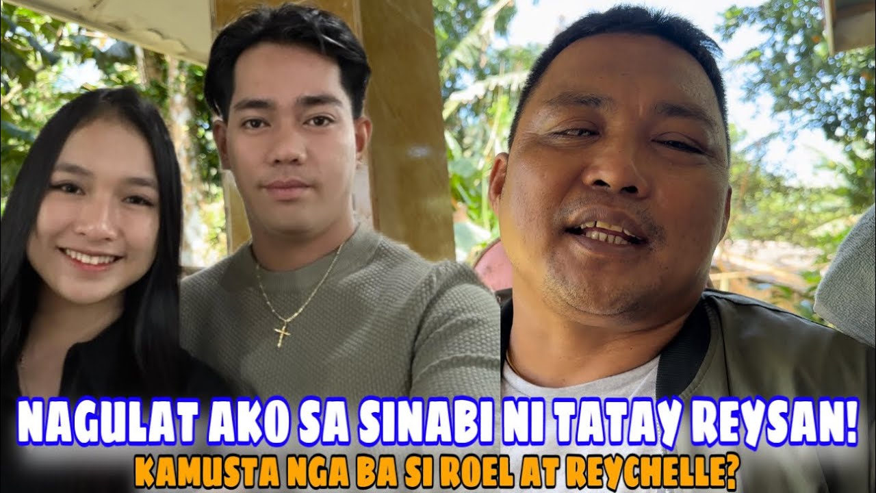 TATAY REYSAN NAGHIHINTAY LANG KAY ROEL AT REYCHELLE