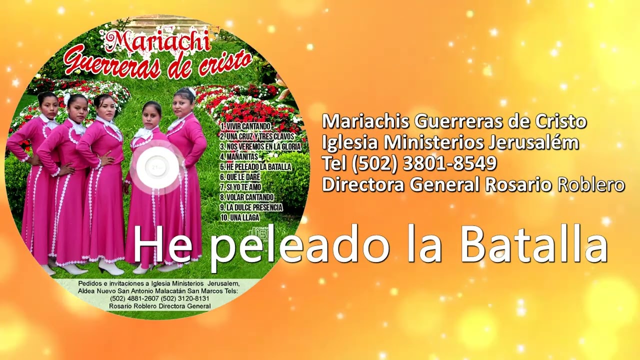 MARIACHI GUERRERAS DE CRISTO Vol 1 // He peleado la Batalla
