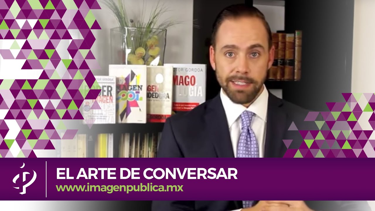 El arte de conversar - Alvaro Gordoa - Colegio de Imagen Pública