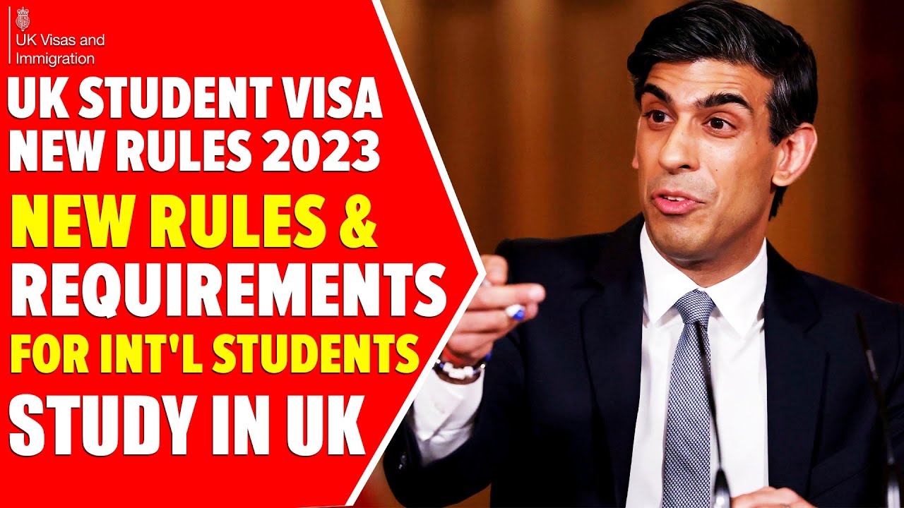 Study In UK : UK Student Visa New Rules & Requirements 2023 for International Students
