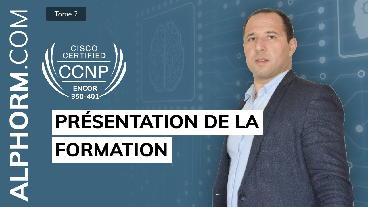 Formation CCNP ENCOR 350-401 : Routing Vid&eacute;o pr&eacute;sentation