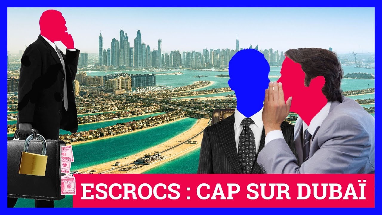Dubaï : L’eldorado des voyous français