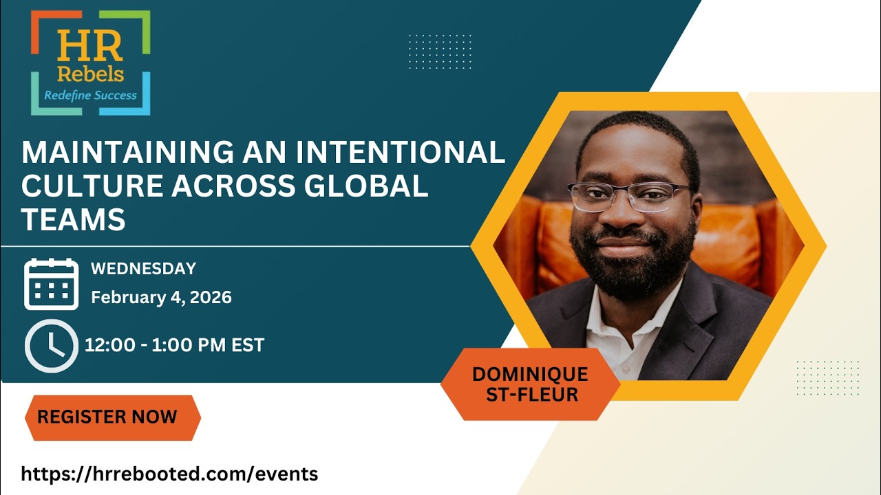 Maintaining an Intentional Culture Across Global Teams | HR Leadership Masterclass