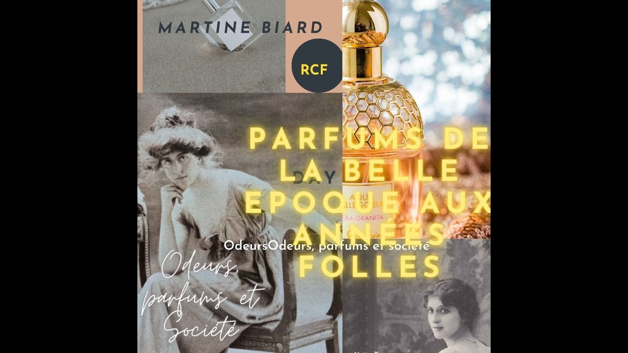 Parfums de la Belle époque aux Années folles par Martine Biard interviewée par Régine Acquier