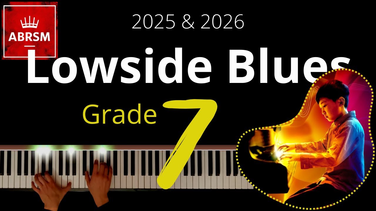 ABRSM Grade 7 Piano 2025 - Lowside Blues - Joanna MacGregor