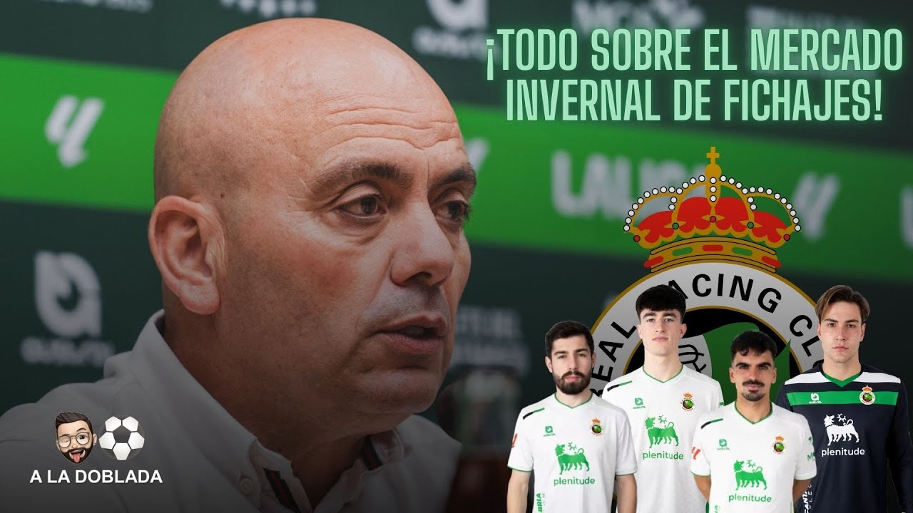 ¡TODO sobre el mercado invernal de FICHAJES del Racing!