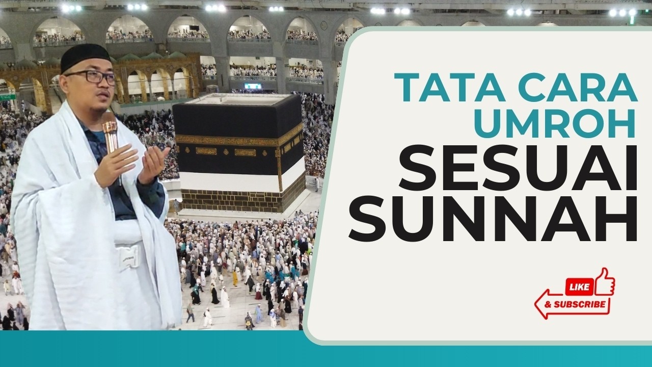 Jangan Salah! Tata Cara Umroh Sesuai Sunnah yang Benar