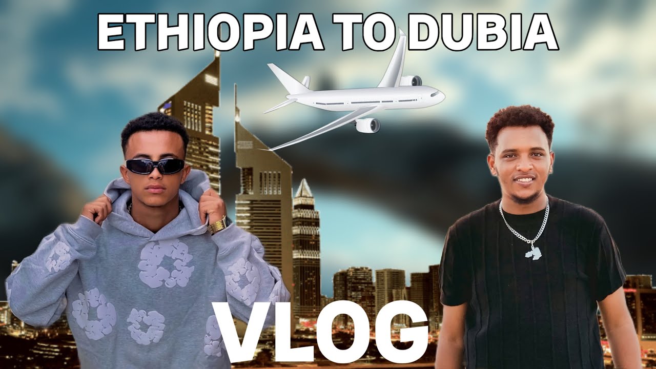 ከኢትዮዽያ ዱባይ ቭሎግ #አፍላፍቅር #habesha #duet #lifeisbutadream #lifeisbutadream 
