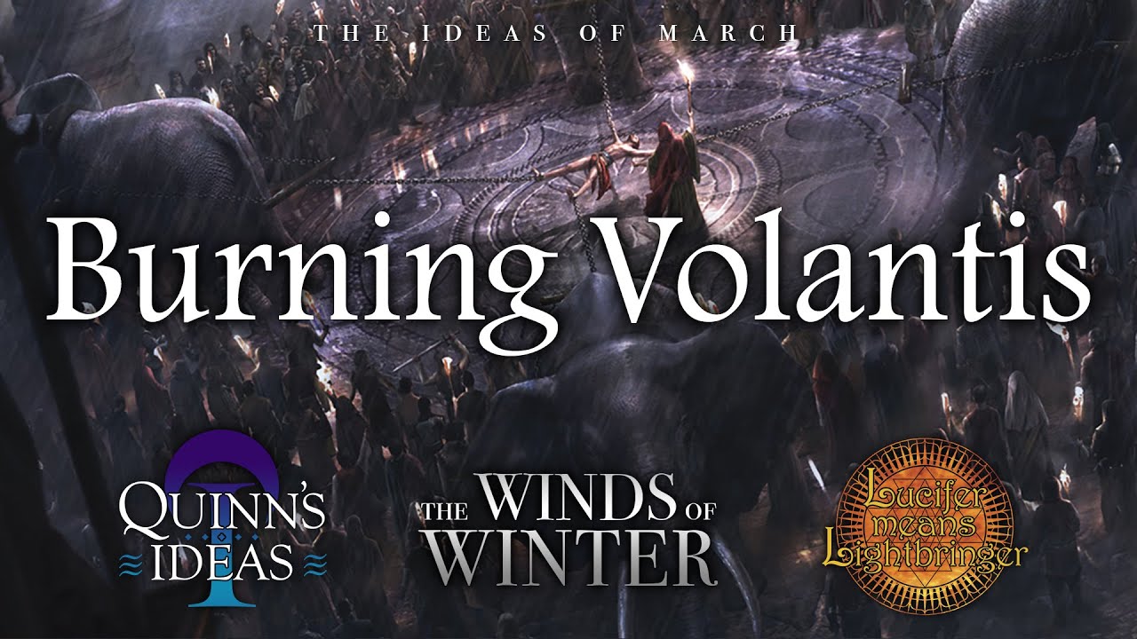 Winds of Winter Predictions: Burning Volantis