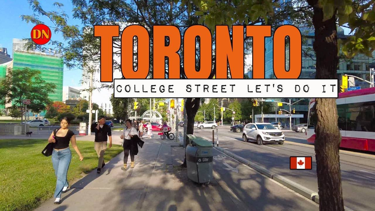TORONTO / COLLEGE STREET / LET'S DO IT ( SEPT 2025 )