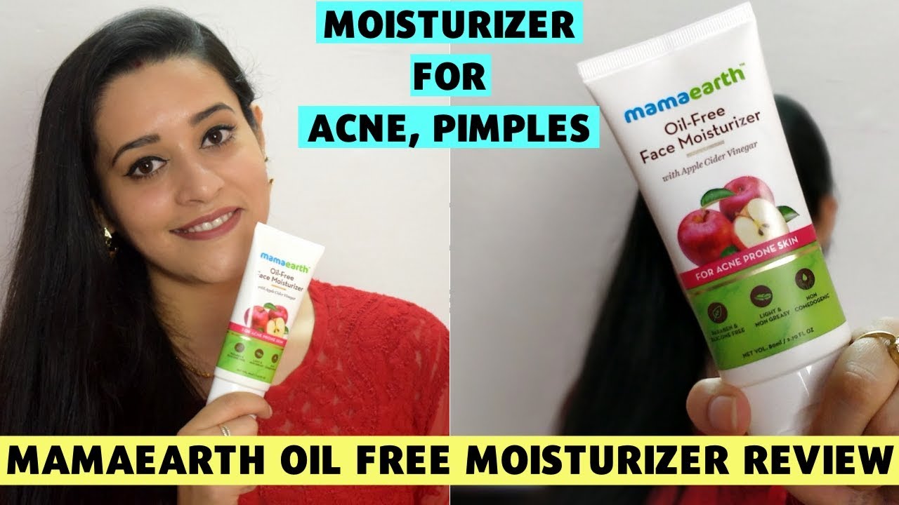 Oil Free Face Moisturizer For Acne & Pimple Prone Skin | Paraben Free Moisturizer |Just another girl