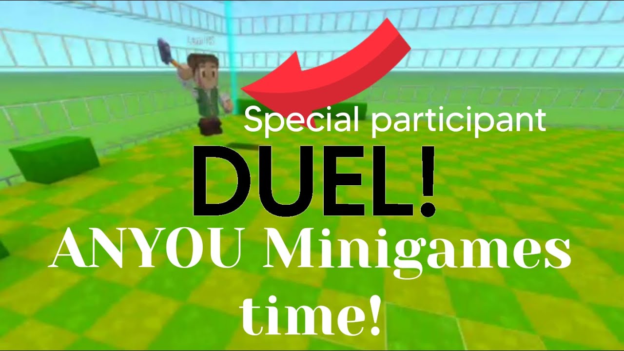 [ANYOU] ANYOU Minigames time! [Duel] #1|Worlds frvr