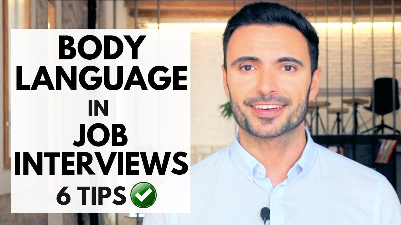 Body Language in Job Interviews - 6 Tips to Impress At Your Next Interview