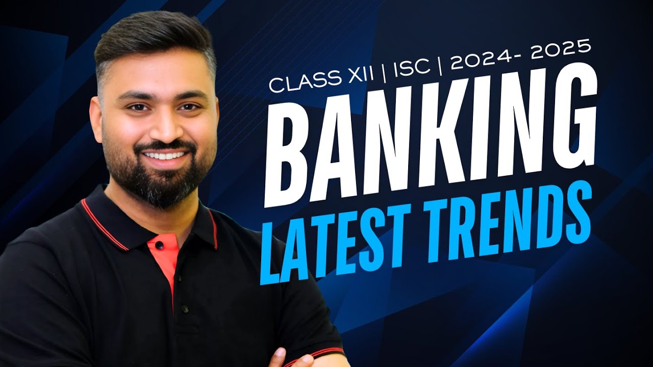 BANKING LATEST TRENDS | CLASS-12 | ISC | COMMERCE| Shubham Jagdish | 8112601234 |#shubhamsambhallega