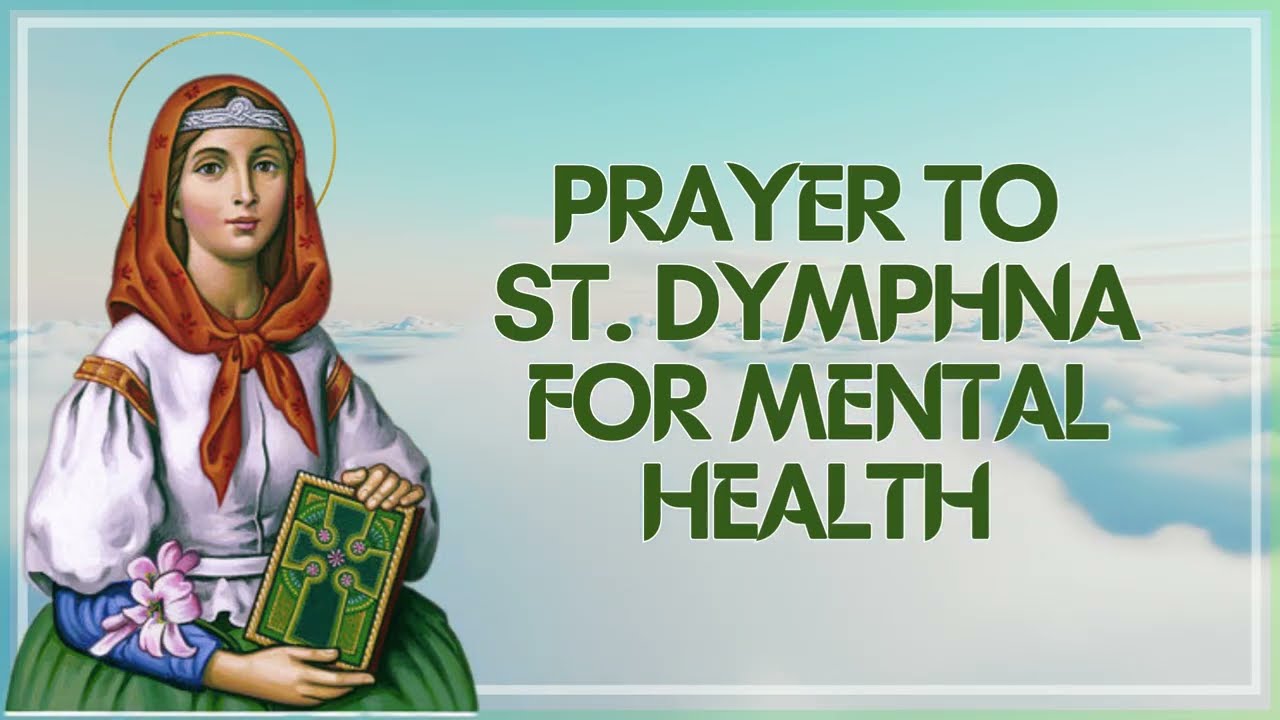 🙏 Powerful Prayer to St. Dymphna for Mental Health, Anxiety, and Healing | Sanctified Moments