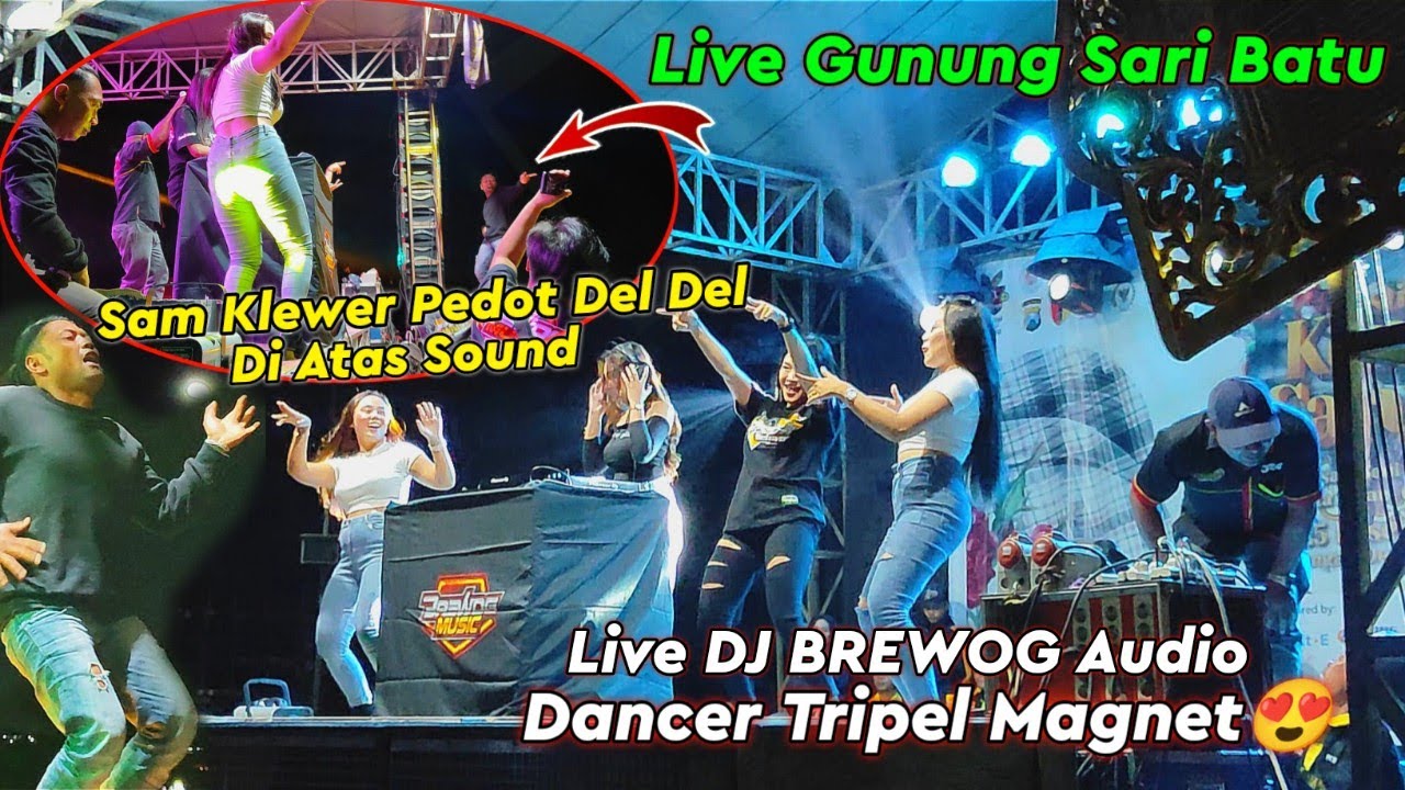Sam Klewer Pedot Del Del,,!! Masbre Joget Ultramen,, Full Party BREWOG Audio Di GUNUNG SARI BATU