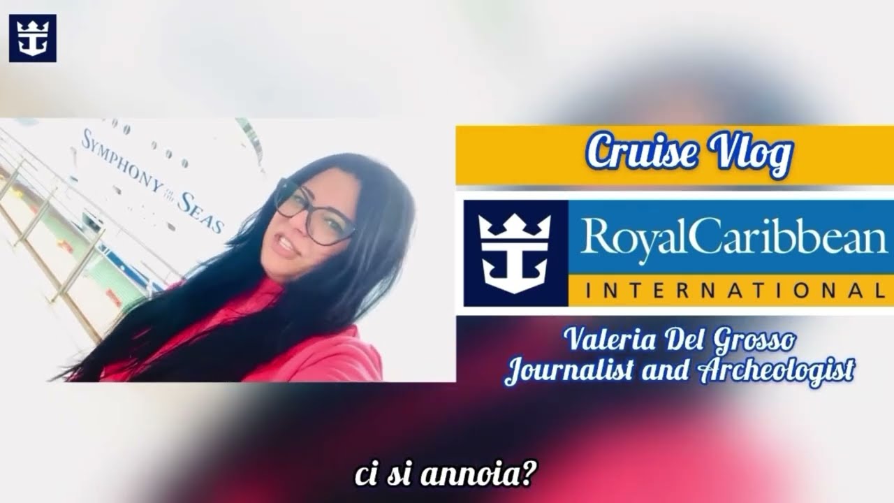 CRUISE VLOG - SYMPHONY OF THE SEAS by Royal Caribbean - TUTTO QUELLO CHE DEVI SAPERE!