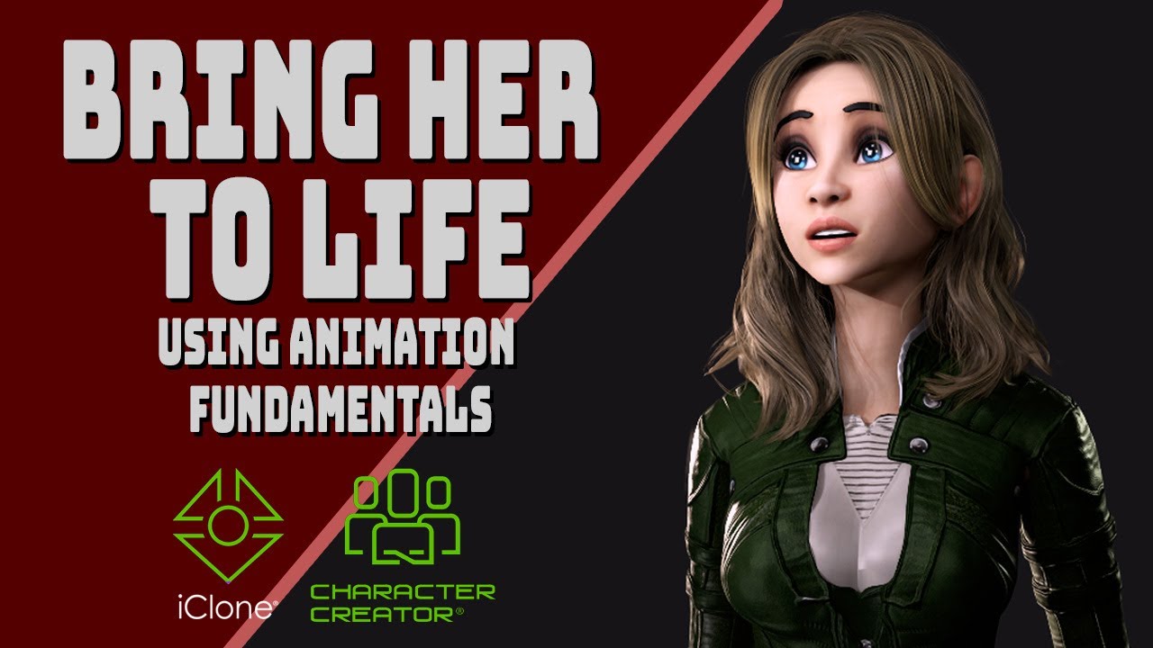 Bring your characters to life - Using animation fundamentals in Iclone