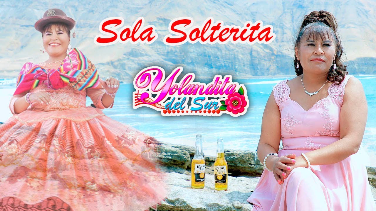 YOLANDITA DEL SUR ♫ SOLA SOLTERITA ♫ VIDEO  CLIP 2022 -DANNY PRODUCCIONES 4k ™✔