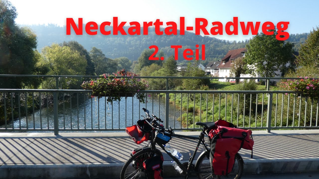 Radreise Neckartal-Radweg. 2. Teil Von Horb am Neckar nach Stuttgart.