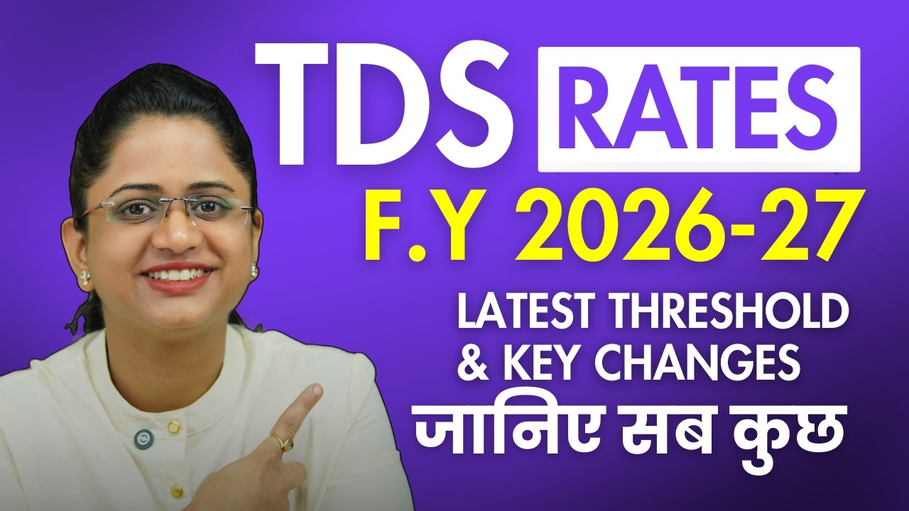 TDS Rates for FY 2026-27 - Threshold, Key Changes & Compliances