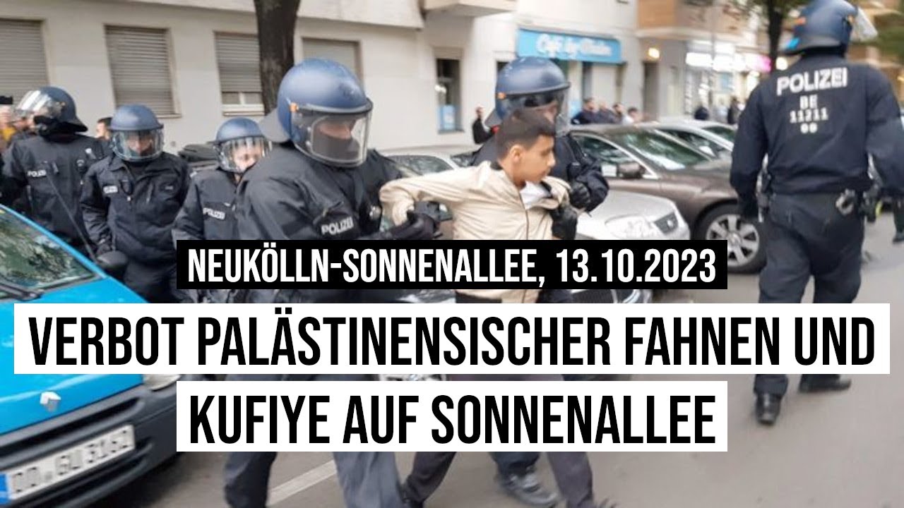 13.10.2023 #Berlin Verbot palästinensischer Fahnen und Kufiye auf #Sonnenallee in #Neukölln