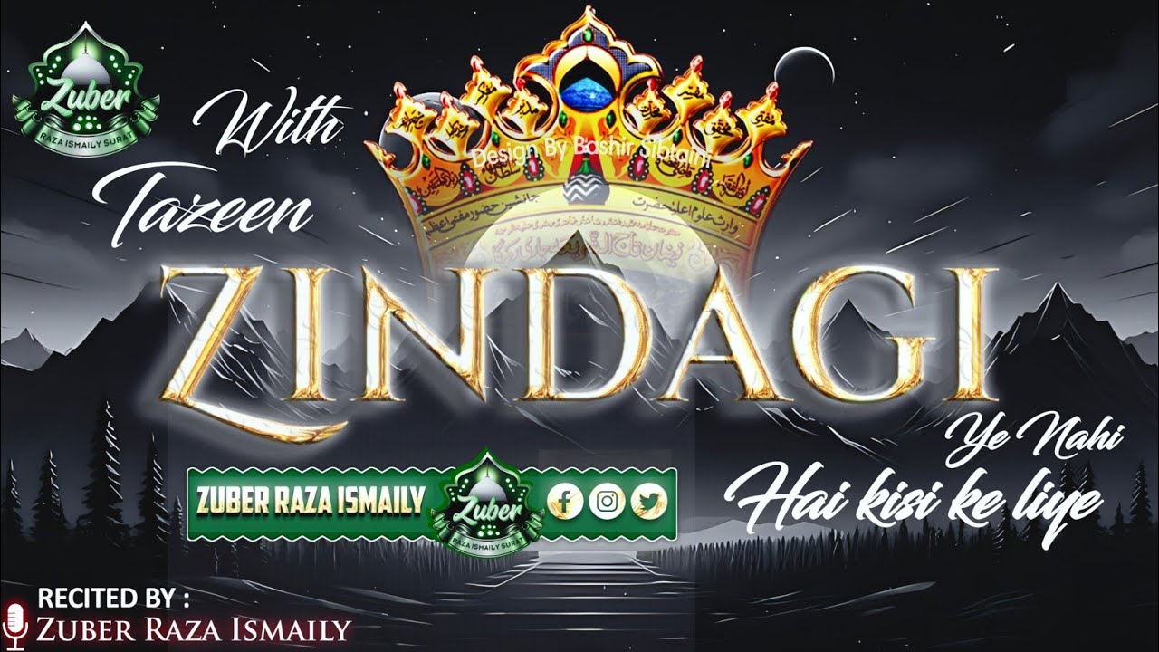 || With Tazmeen Kalame Tajushshariya 💛 || Zindagi Ye Nahi Hai Kisi Ke Liye 🔥🔥🔥|🎙️ Zuber Raza Ismaily