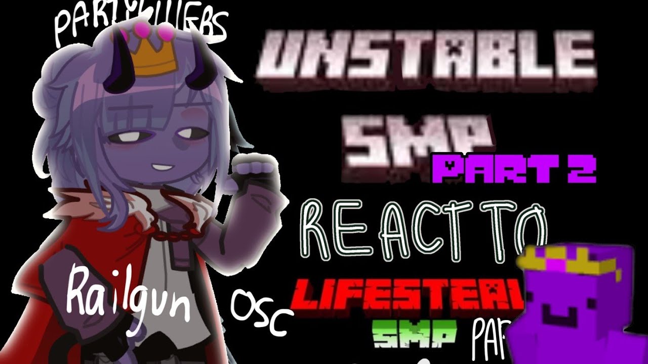 Unstable Universe react to Lifesteal [Wemmbu 1/2] part 2 | speed at 2x  