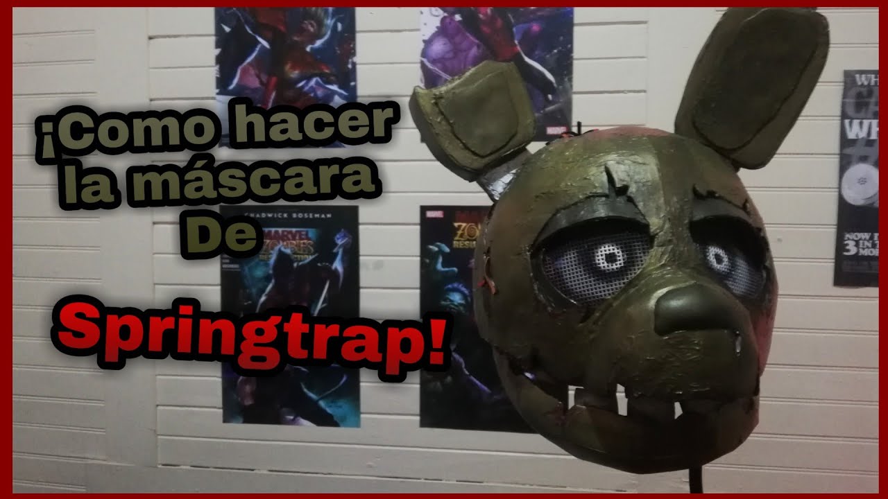 Como Hice El Casco de Springtrap!! de Five Nights At Freddy's 3