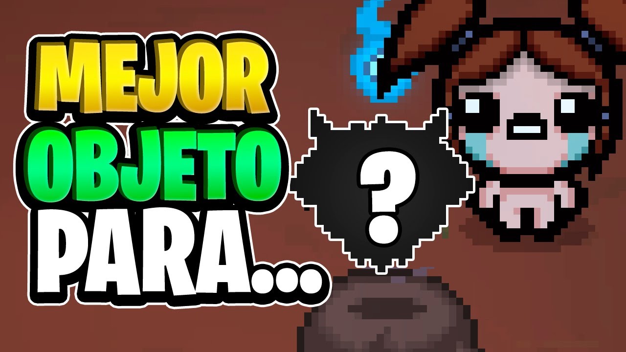 El MEJOR OBJETO para... Bethany [The Binding of Isaac]