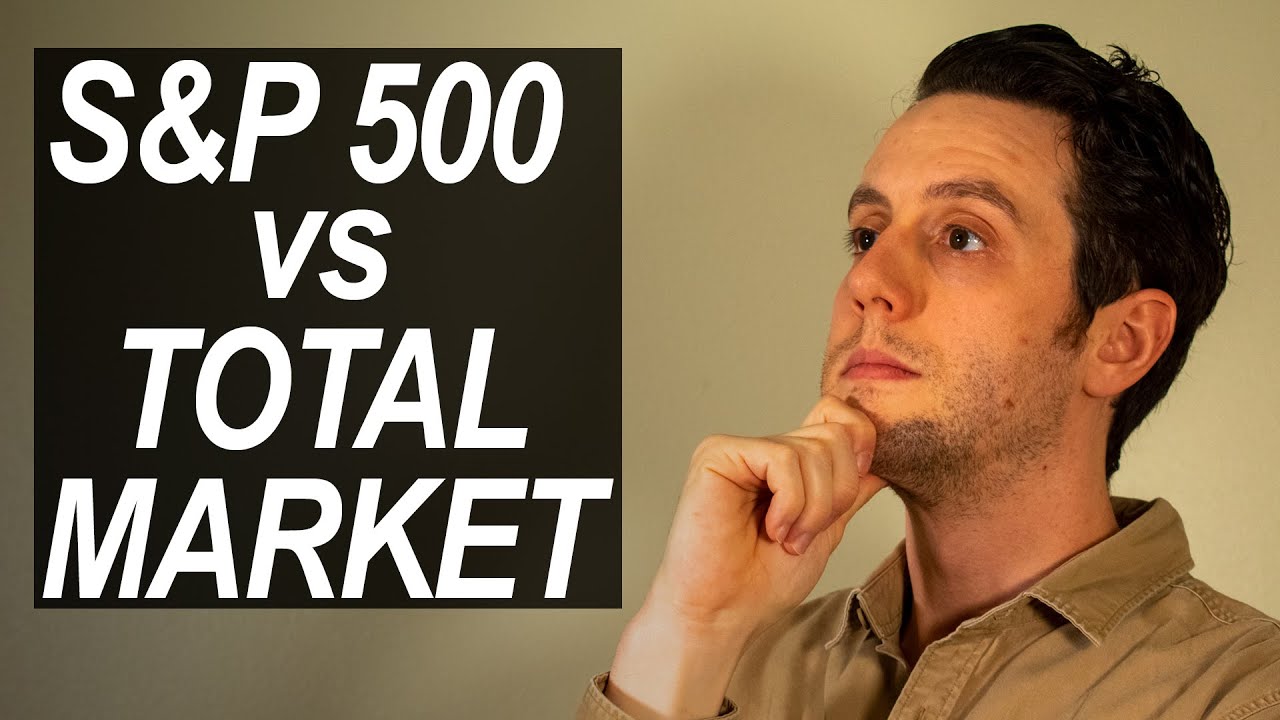 S&P 500 vs Total Stock Market?  [VTI vs VOO | VFIAX vs VTSAX | FXAIX vs FSKAX]