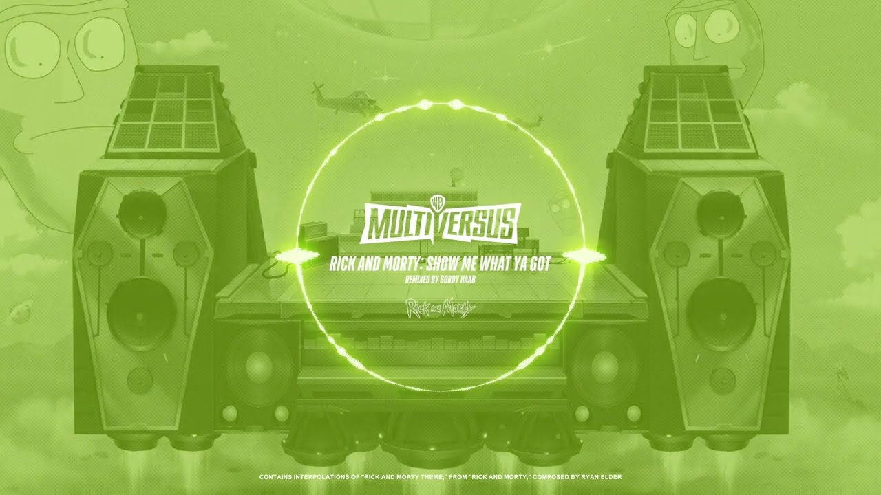 Music of MultiVersus - Rick and Morty: Show Me What You Got