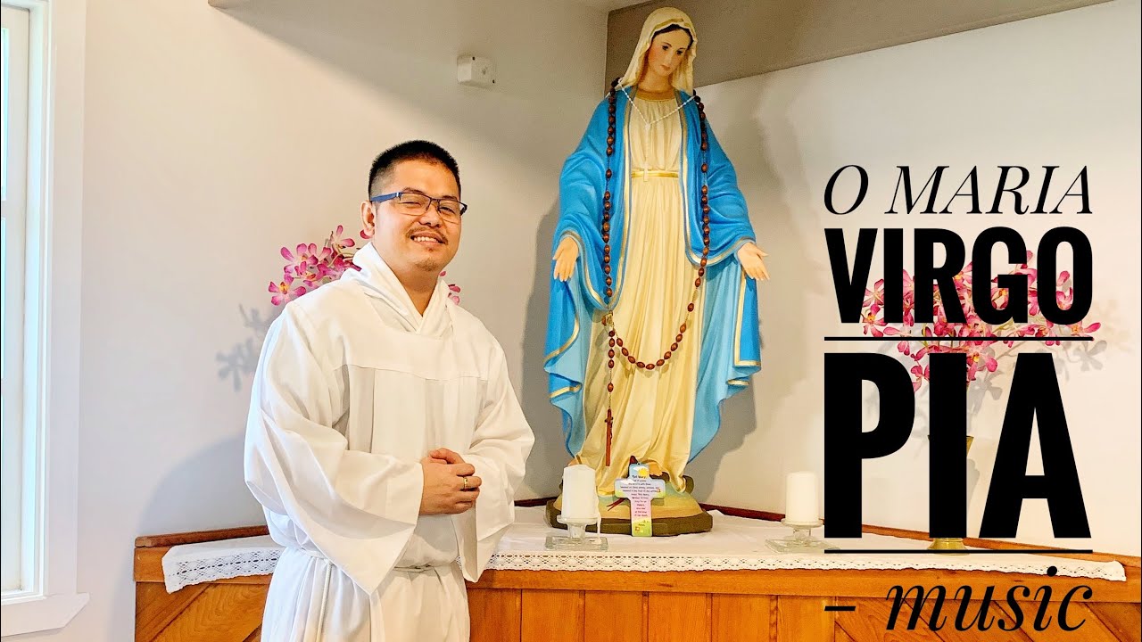 O Maria Virgo Pia