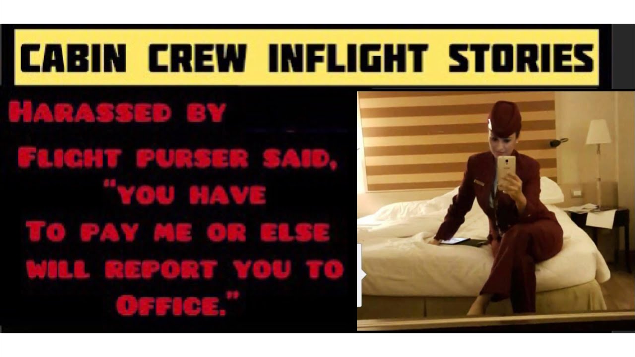CABIN CREW INFLIGHT STORIES |QATAR AIRWAYS CABIN CREW | INFLIGHT DIRECTOR HARASSED ME TO PAY HIM.