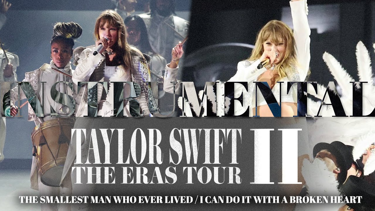 The Smallest Man... / I Can Do It With A Broken Heart (Eras Tour 2.0 Instrumental w/ Backing Vocals)