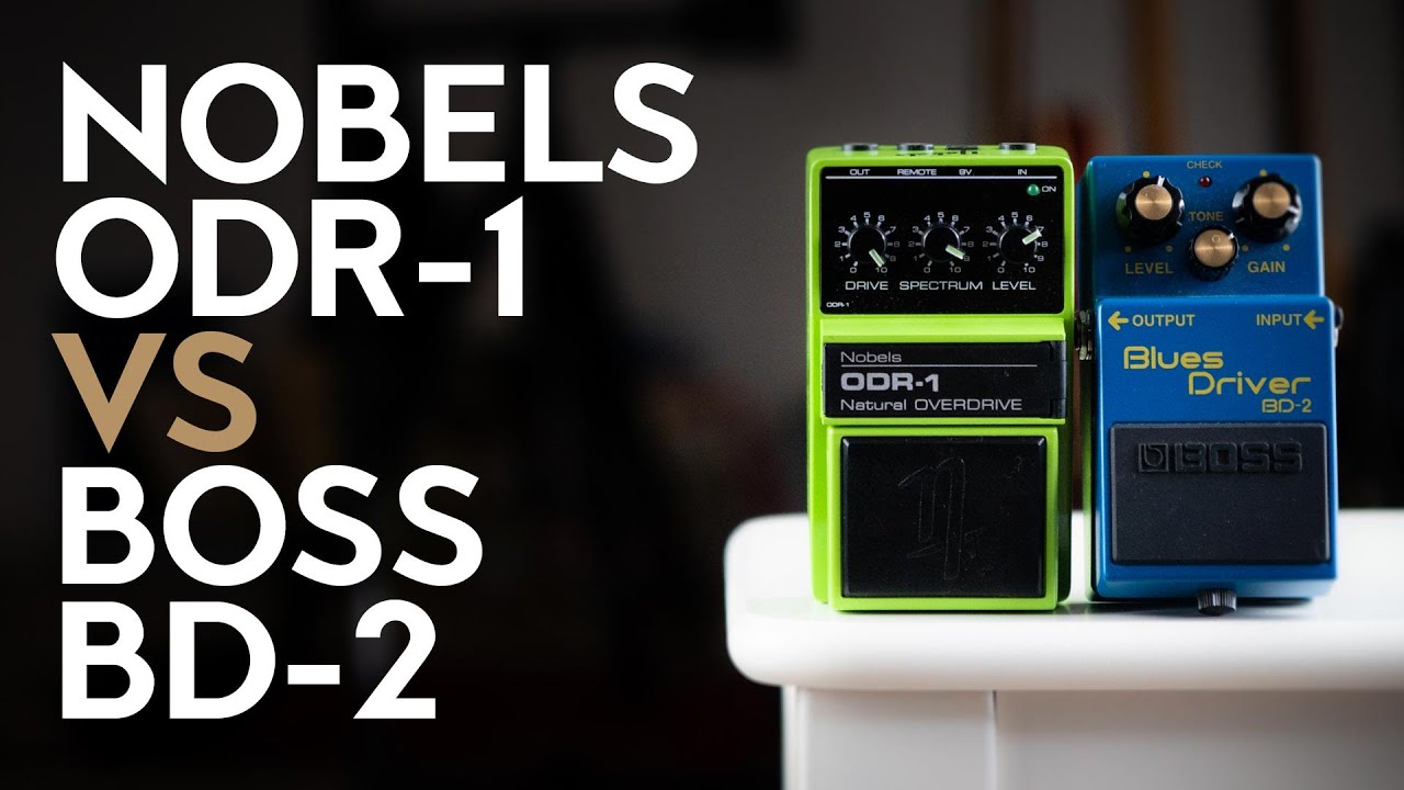 Nobels ODR-1 vs Boss BD-2 - two great overdrives that won't break the bank