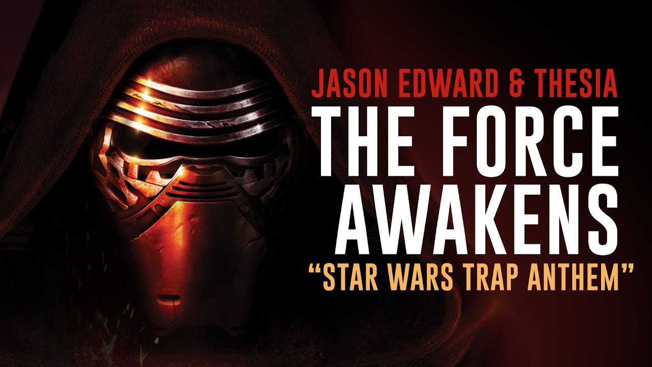 The Force Awakens (Star Wars Anthem)