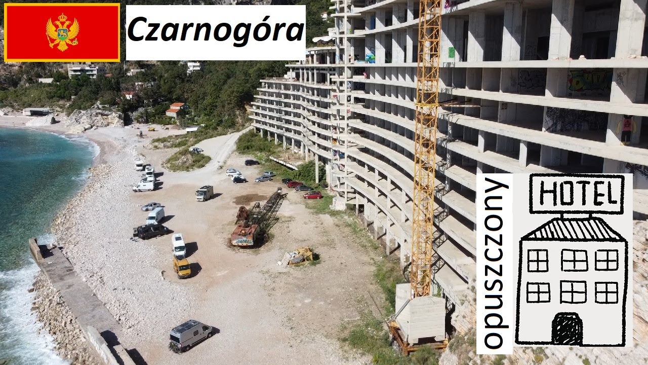 odc.9 Czarnogóra Opuszczony Hotel vanlife urbex