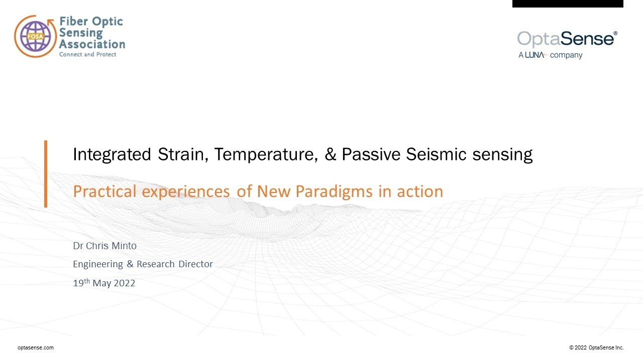 FOSA webinar Integrated Strain, Temperature, & Passive Seismic sensing - OptaSense