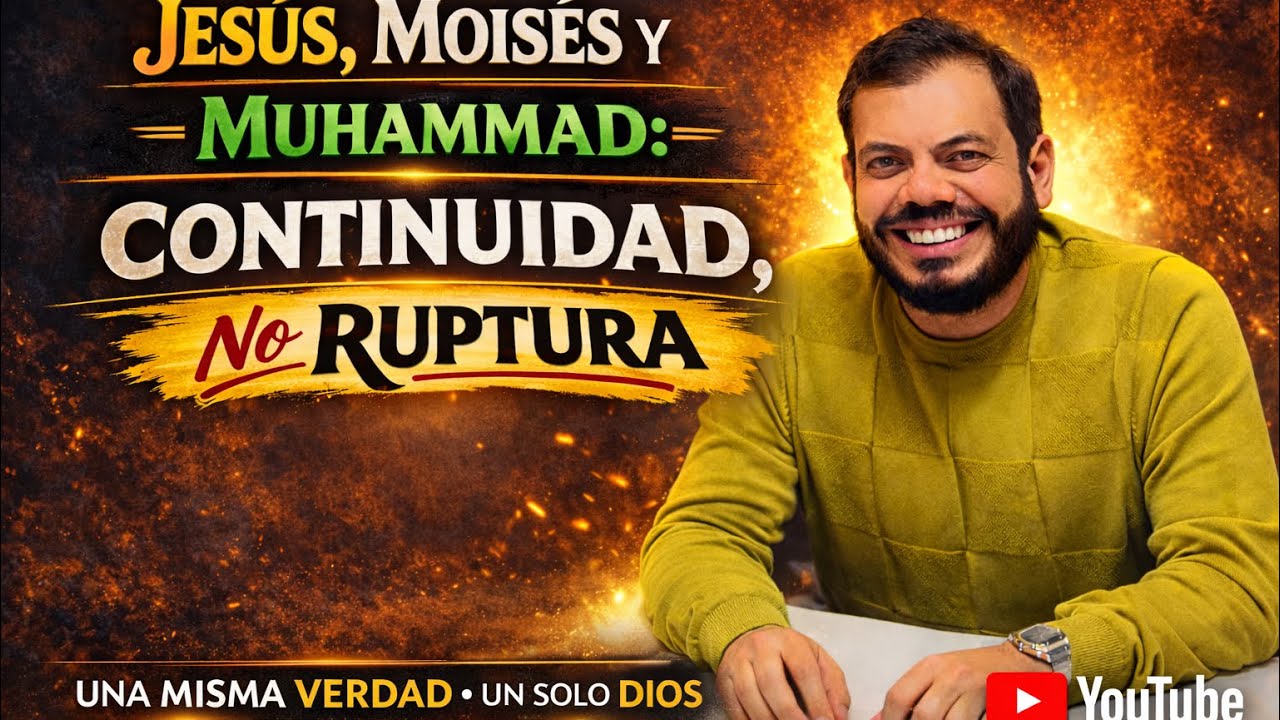 Jesús, Moisés y Muhammad: Continuidad, no ruptura