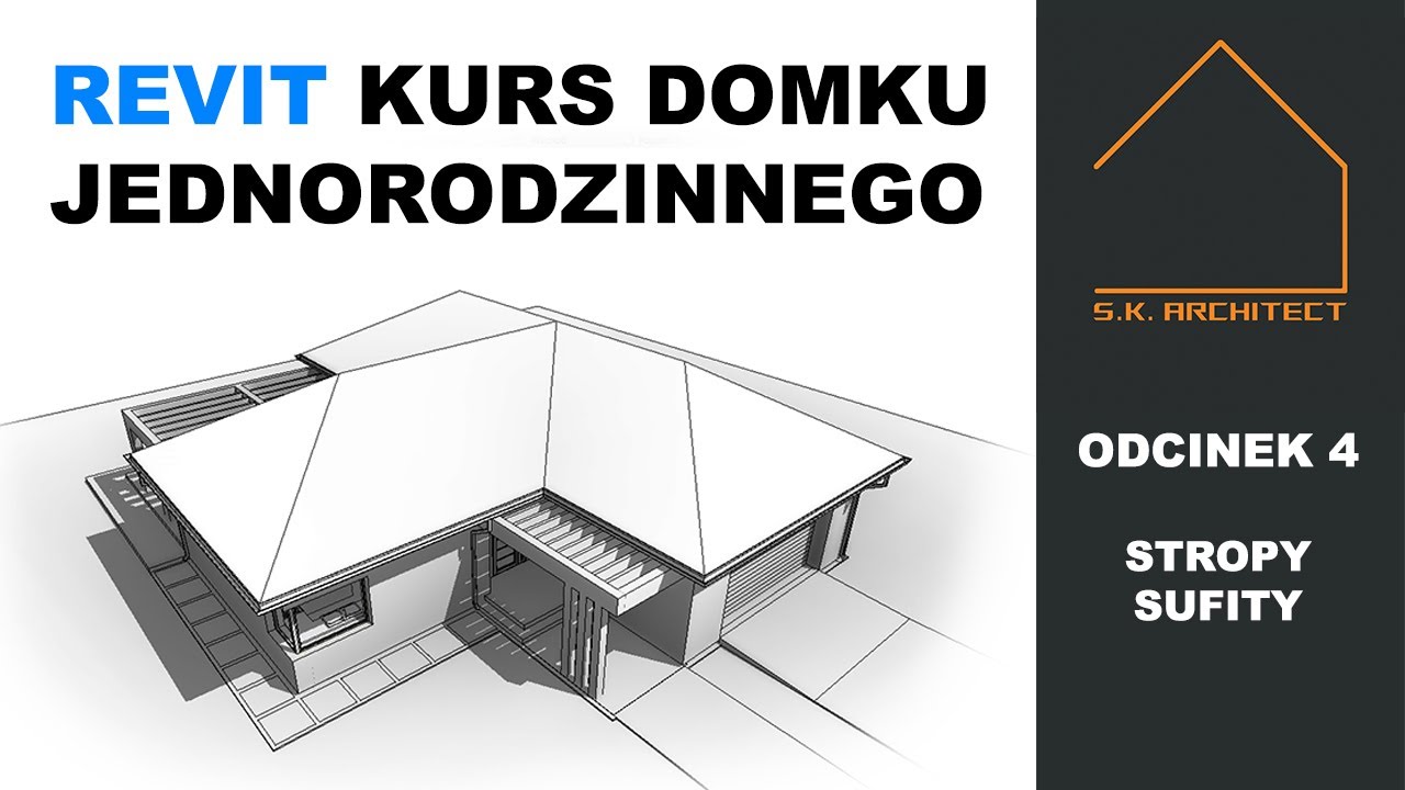REVIT - Kurs domu jednorodzinnego - Odcinek 4 - Stropy, sufity